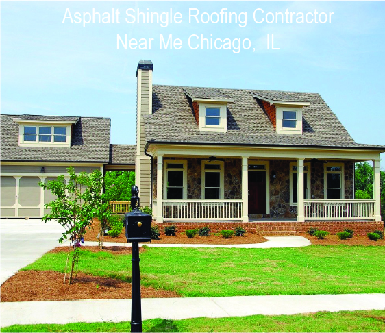 Asphalt Shingle Roofing ContractorNear Me Chicago Il